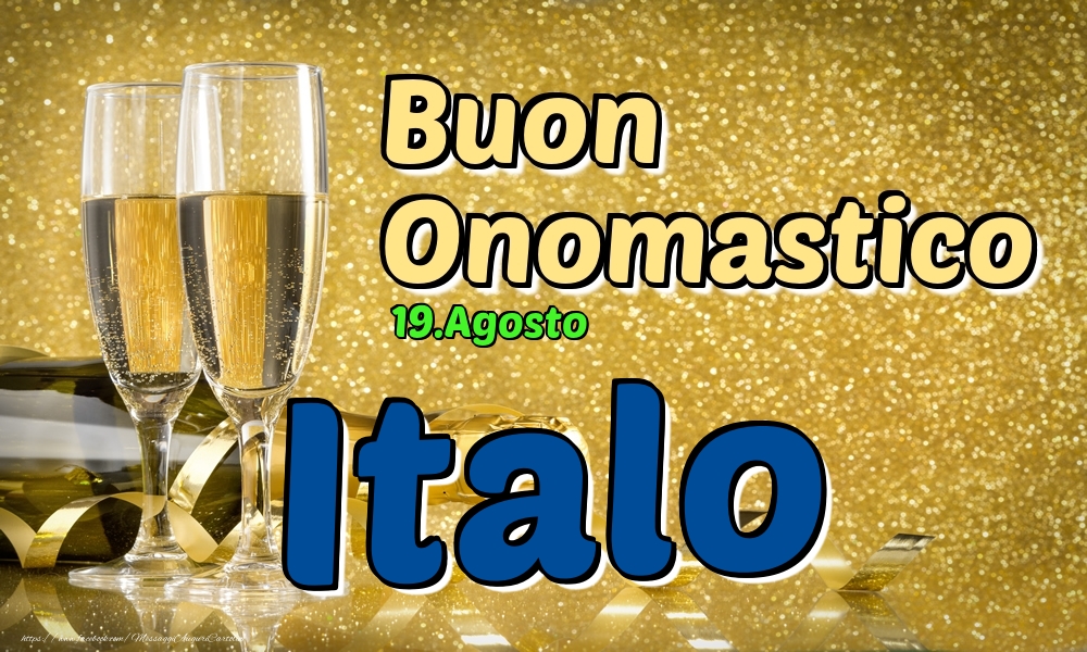 Cartoline di onomastico - Champagne | 19.Agosto - Buon Onomastico Italo!