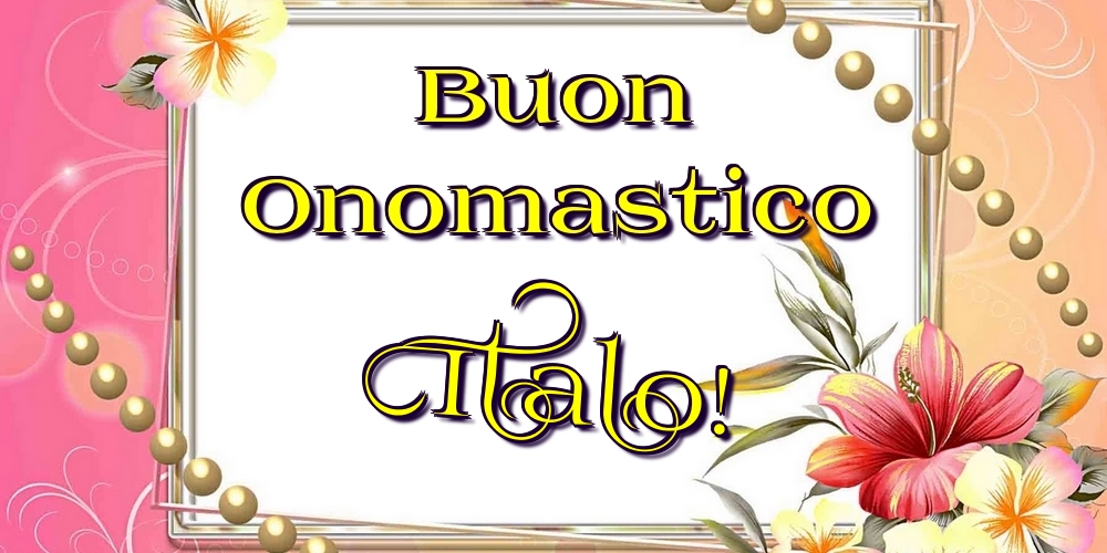 Cartoline di onomastico - Fiori | Buon Onomastico Italo!