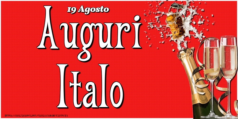 Cartoline di onomastico - Champagne | 19 Agosto - Auguri Italo!