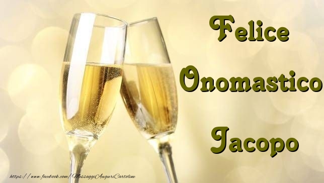 Cartoline di onomastico - Champagne | Felice Onomastico Jacopo