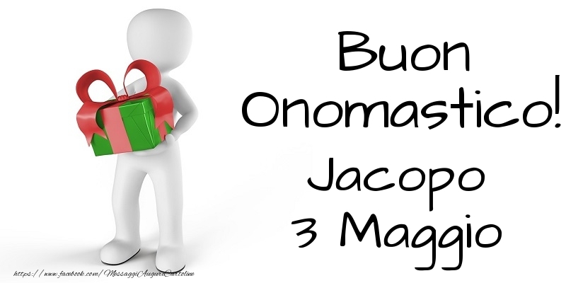 Cartoline di onomastico - Buon Onomastico  Jacopo! 3 Maggio