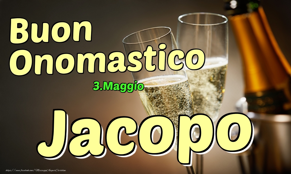 Cartoline di onomastico - 3.Maggio - Buon Onomastico Jacopo!