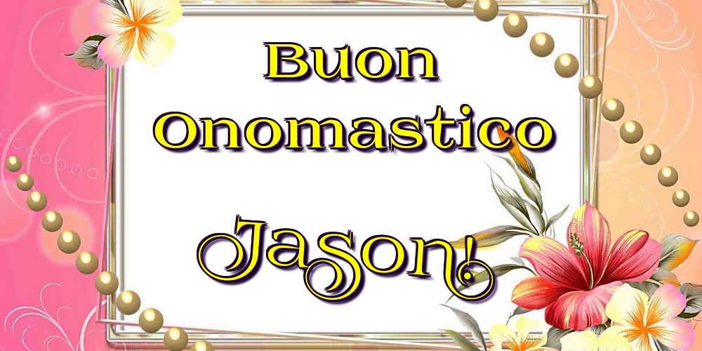 Cartoline di onomastico - Buon Onomastico Jason!