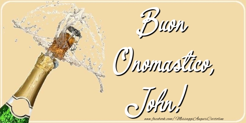 Cartoline di onomastico - Champagne | Buon Onomastico, John