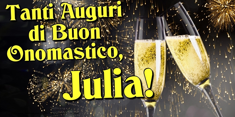 Cartoline di onomastico - Champagne | Tanti Auguri di Buon Onomastico, Julia