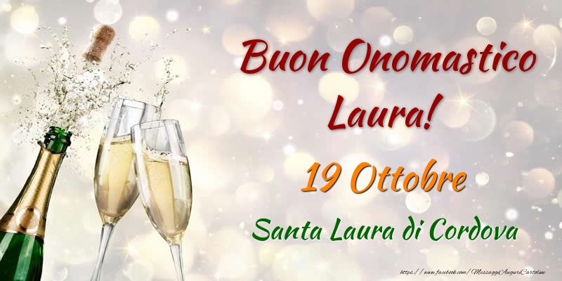 Cartoline di onomastico - Champagne | Buon Onomastico Laura! 19 Ottobre Santa Laura di Cordova