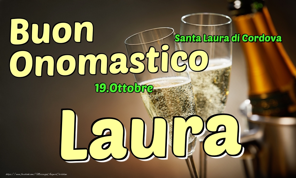 Cartoline di onomastico - Champagne | 19.Ottobre - Buon Onomastico Laura!