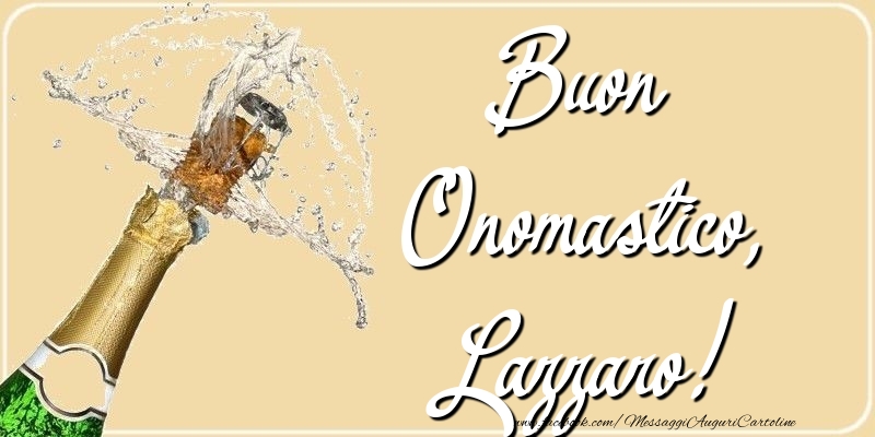 Cartoline di onomastico - Champagne | Buon Onomastico, Lazzaro