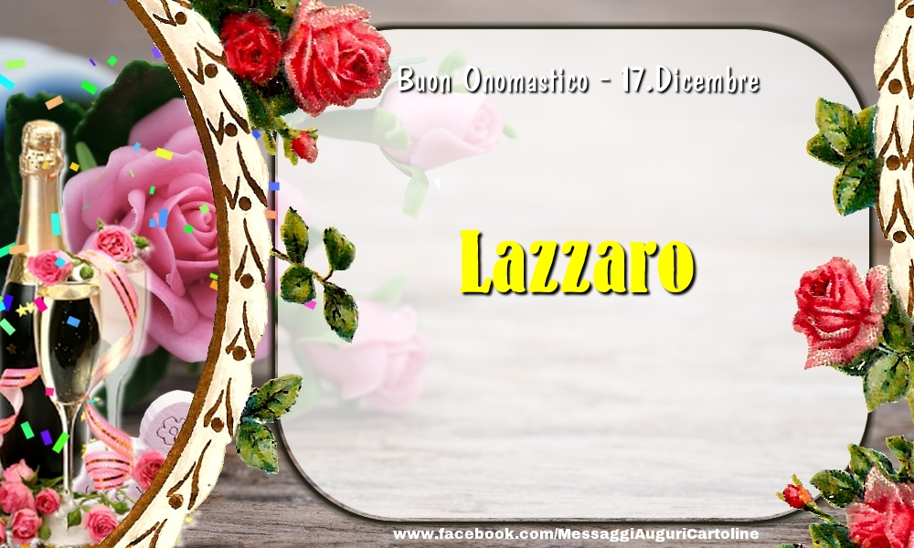 Cartoline di onomastico - Buon Onomastico, Lazzaro! 17.Dicembre