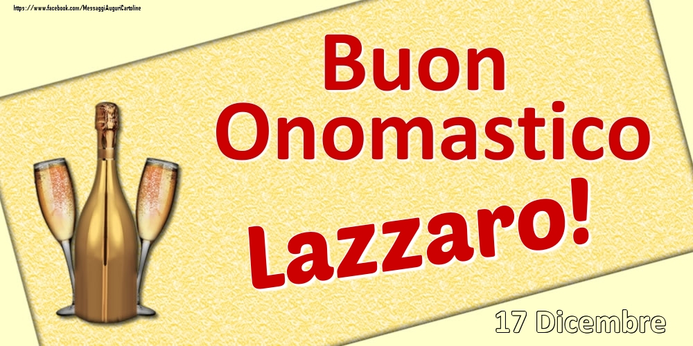 Cartoline di onomastico - Champagne | Buon Onomastico Lazzaro! - 17 Dicembre