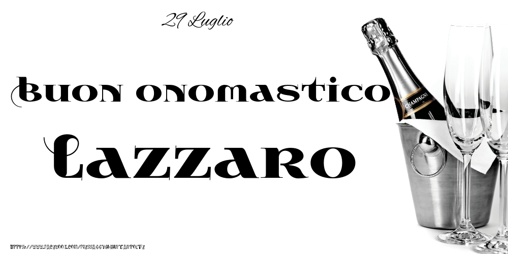 Cartoline di onomastico - 29 Luglio - Buon onomastico Lazzaro!