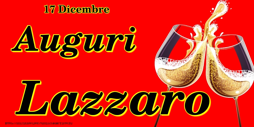 Cartoline di onomastico - 17 Dicembre - Auguri Lazzaro!
