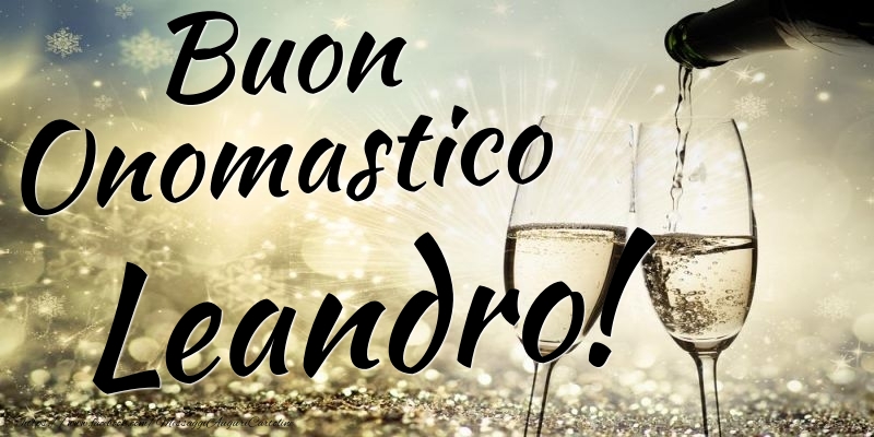 Cartoline di onomastico - Champagne | Buon Onomastico Leandro