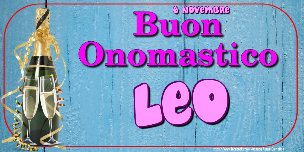 Cartoline di onomastico - 6 Novembre - Buon Onomastico Leo!