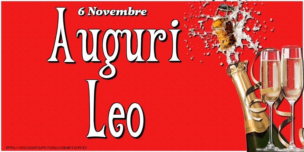 Cartoline di onomastico - Champagne | 6 Novembre - Auguri Leo!