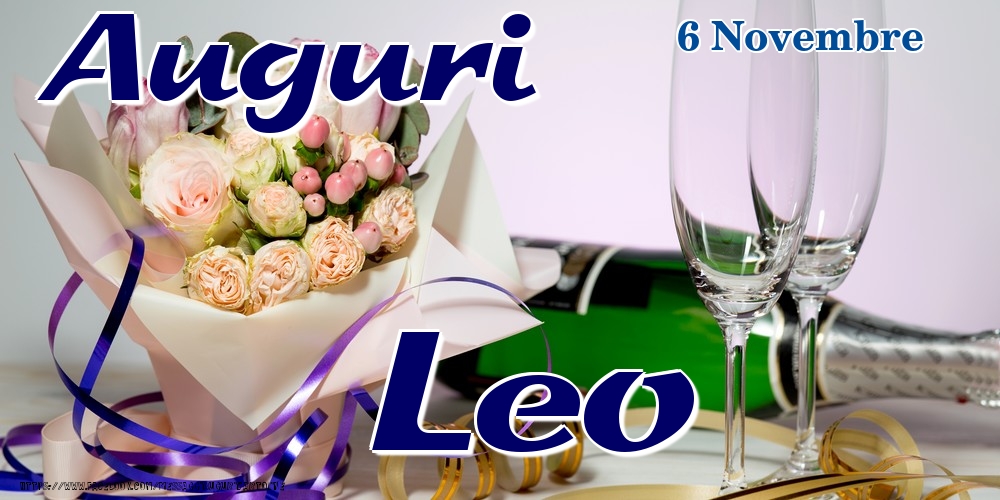 Cartoline di onomastico - Champagne & Fiori | 6 Novembre - Auguri Leo!