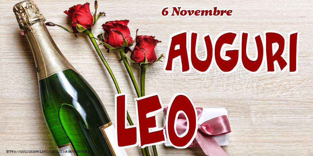 Cartoline di onomastico - Champagne & Fiori | 6 Novembre - Auguri Leo!