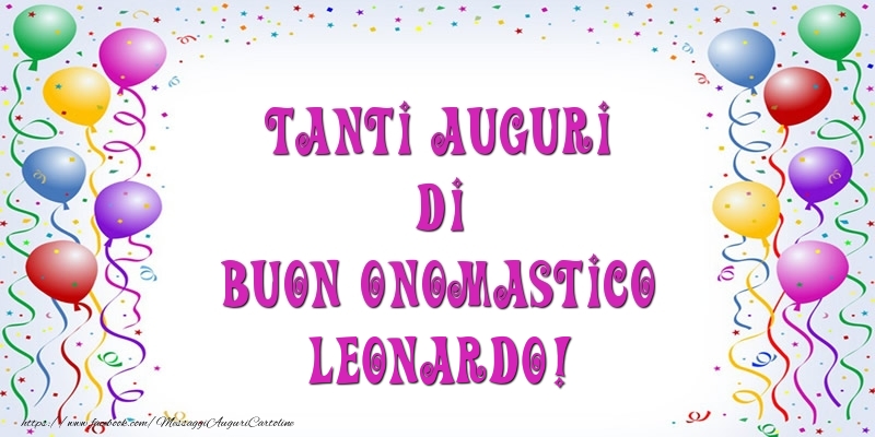 Cartoline di onomastico - Palloncini | Tanti Auguri di Buon Onomastico Leonardo!