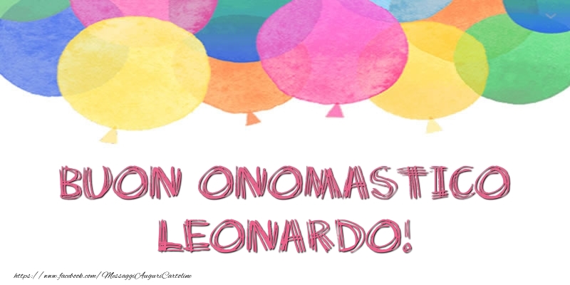 Cartoline di onomastico - Palloncini | Buon Onomastico Leonardo!