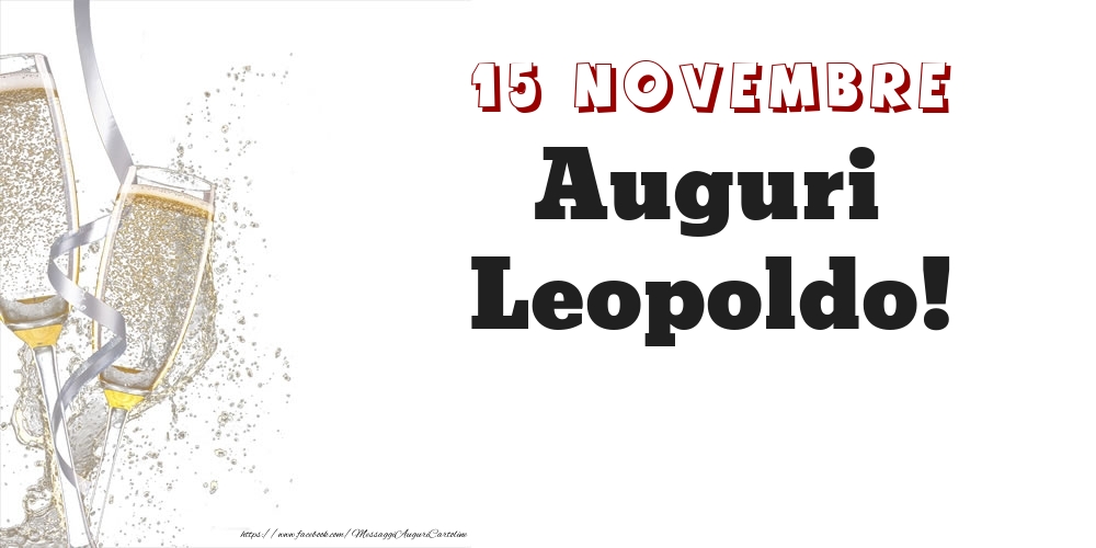 Cartoline di onomastico - Auguri Leopoldo! 15 Novembre