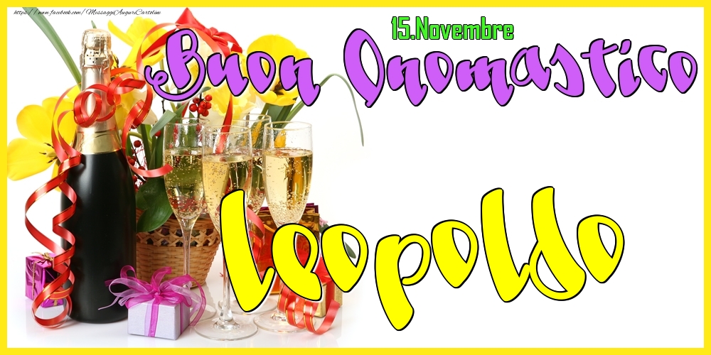 Cartoline di onomastico - Champagne | 15.Novembre - Buon Onomastico Leopoldo!