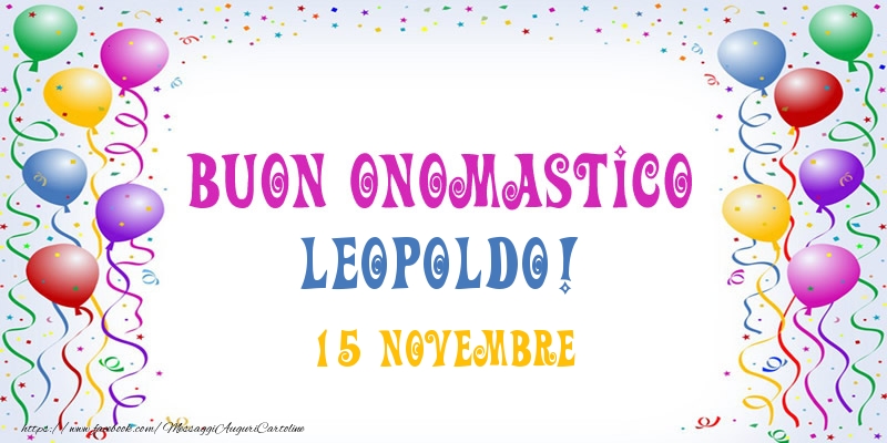 Cartoline di onomastico - Buon onomastico Leopoldo! 15 Novembre