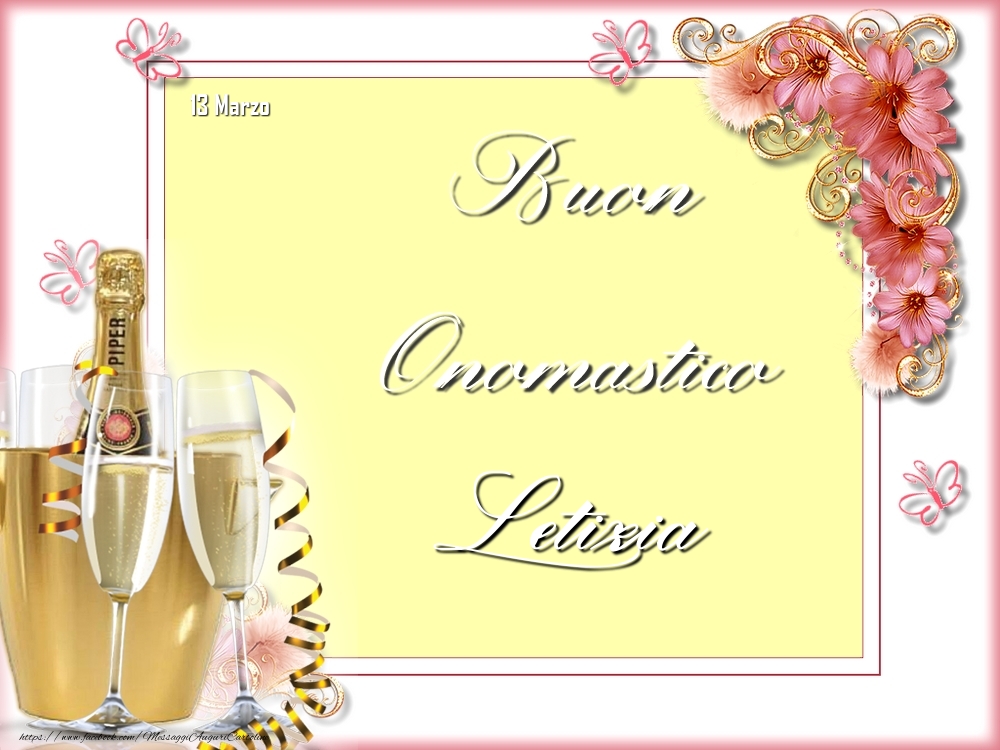 Cartoline di onomastico - Champagne & Fiori | Buon Onomastico, Letizia! 13 Marzo