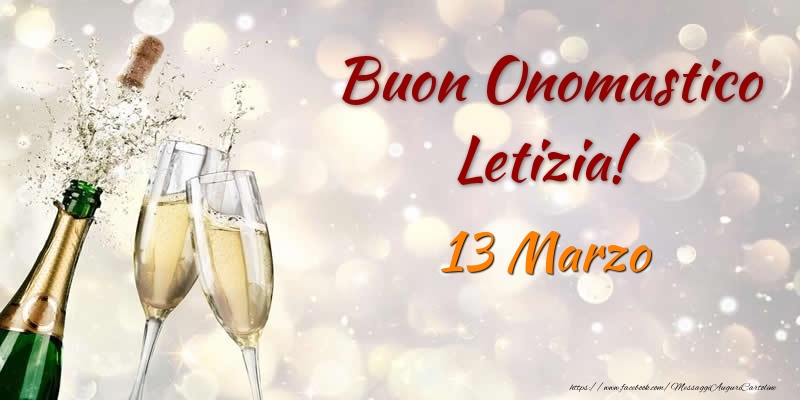 Cartoline di onomastico - Champagne | Buon Onomastico Letizia! 13 Marzo