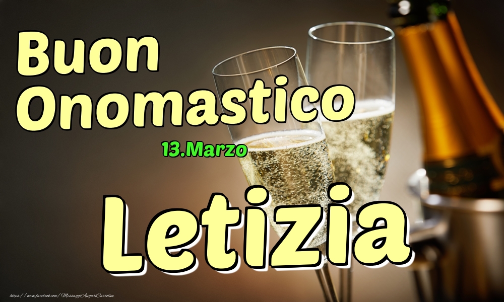 Cartoline di onomastico - Champagne | 13.Marzo - Buon Onomastico Letizia!