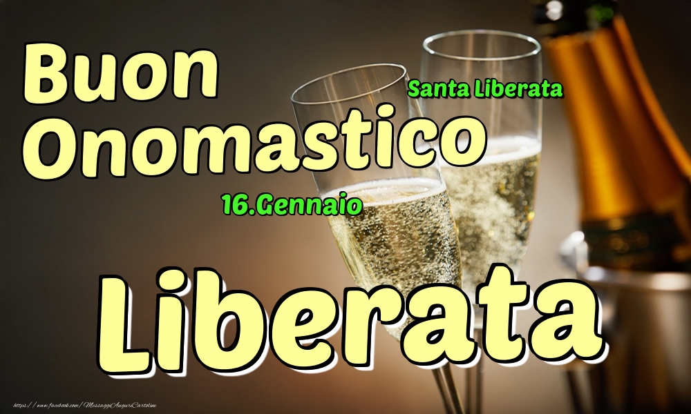 Cartoline di onomastico - Champagne | 16.Gennaio - Buon Onomastico Liberata!