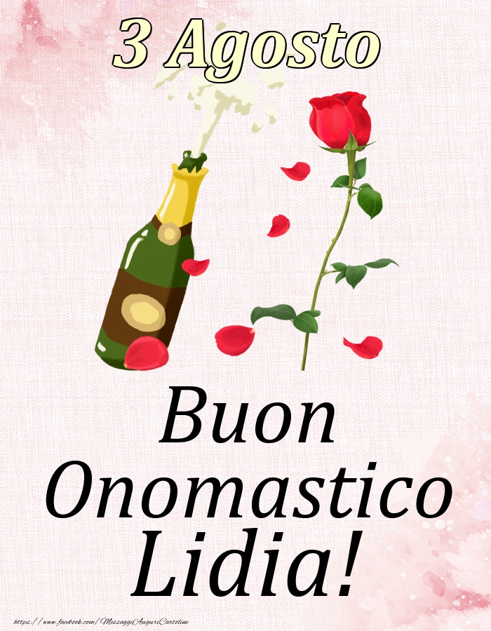 Cartoline di onomastico - Champagne & Rose | Buon Onomastico Lidia! - 3 Agosto