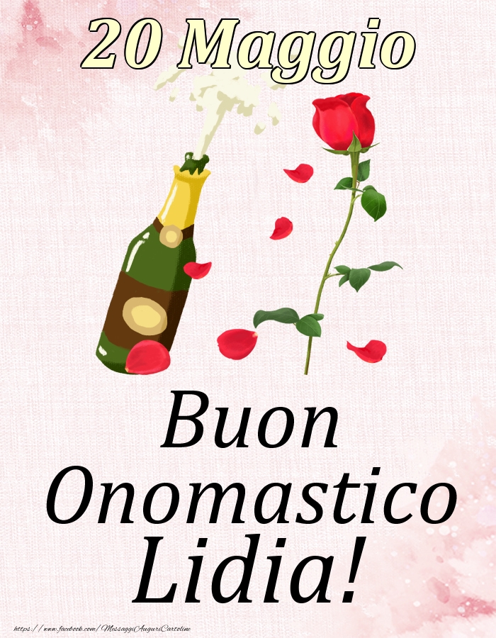 Cartoline di onomastico - Champagne & Rose | Buon Onomastico Lidia! - 20 Maggio