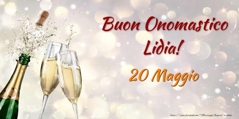 Cartoline di onomastico - Champagne | Buon Onomastico Lidia! 20 Maggio