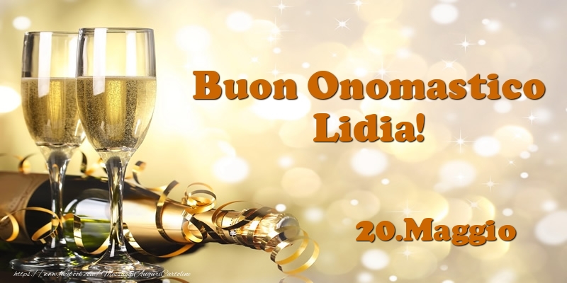 Cartoline di onomastico - Champagne | 20.Maggio  Buon Onomastico Lidia!