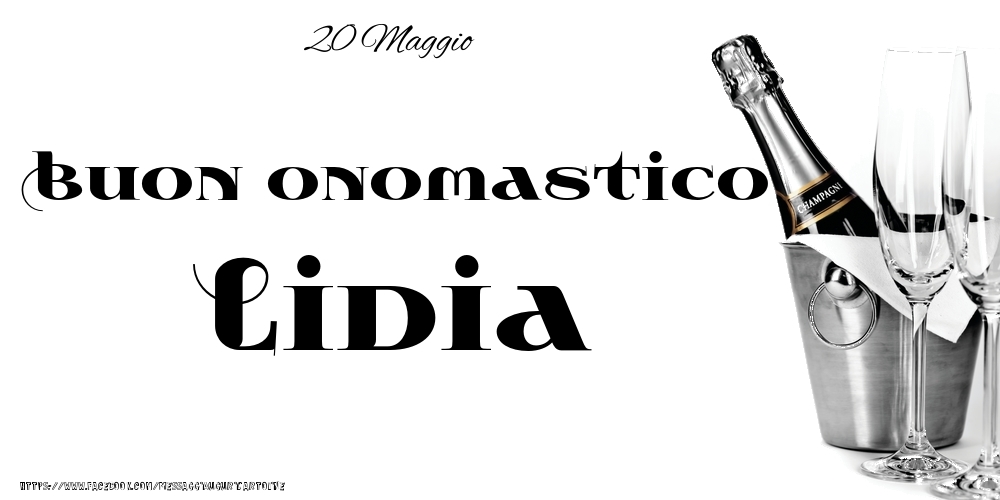 Cartoline di onomastico - 20 Maggio - Buon onomastico Lidia!