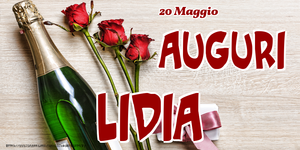 Cartoline di onomastico - 20 Maggio - Auguri Lidia!