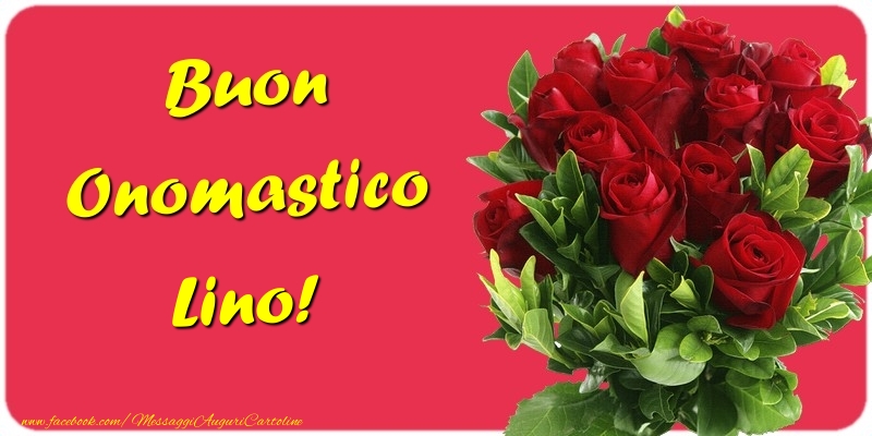 Cartoline di onomastico - Mazzo Di Fiori & Rose | Buon Onomastico Lino
