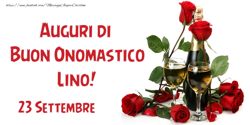 Cartoline di onomastico - Champagne & Rose | 23 Settembre Auguri di Buon Onomastico Lino!