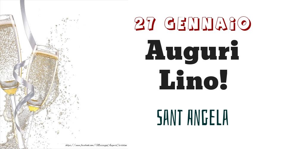 Cartoline di onomastico - Champagne | Sant Angela Auguri Lino! 27 Gennaio