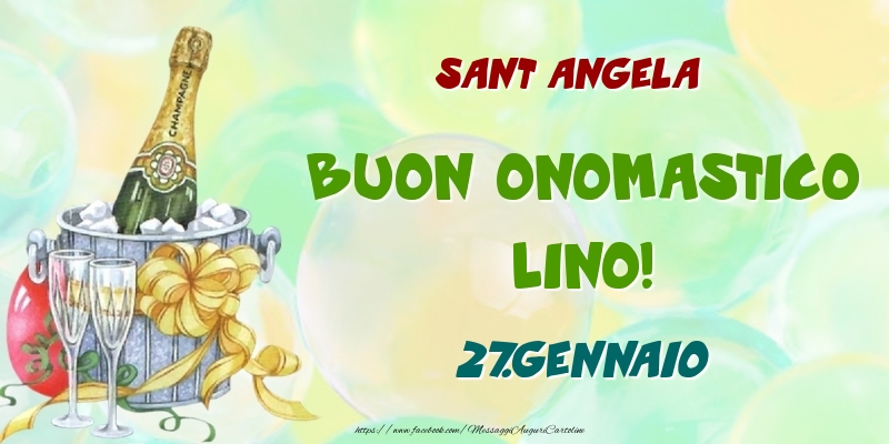 Cartoline di onomastico - Champagne | Sant Angela Buon Onomastico, Lino! 27.Gennaio