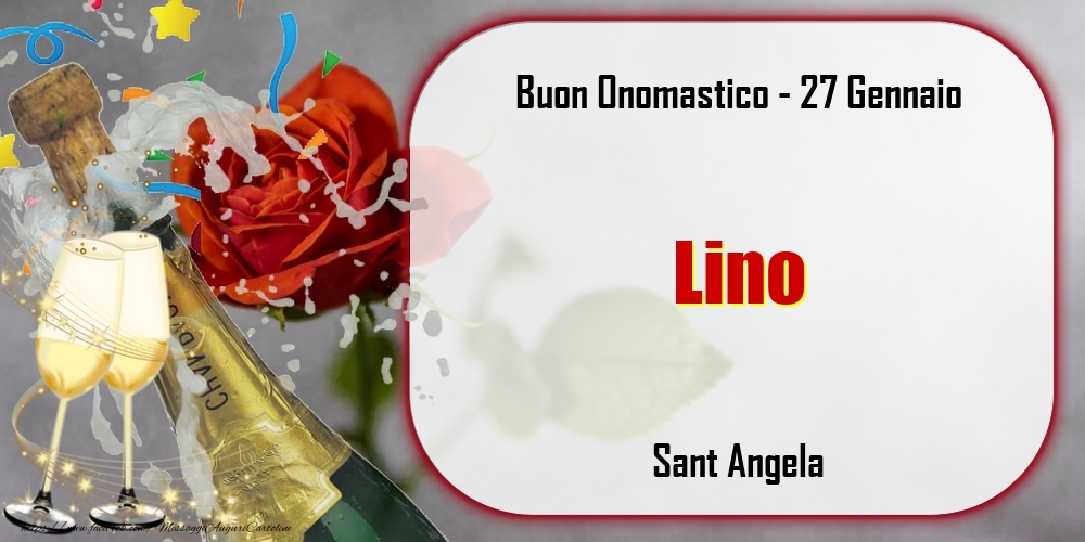 Cartoline di onomastico - Champagne | Sant Angela Buon Onomastico, Lino! 27 Gennaio