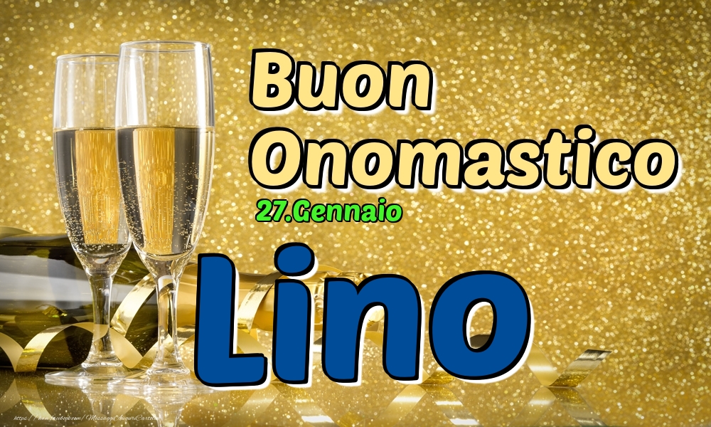 Cartoline di onomastico - Champagne | 27.Gennaio - Buon Onomastico Lino!