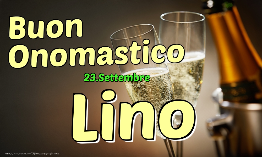 Cartoline di onomastico - Champagne | 23.Settembre - Buon Onomastico Lino!
