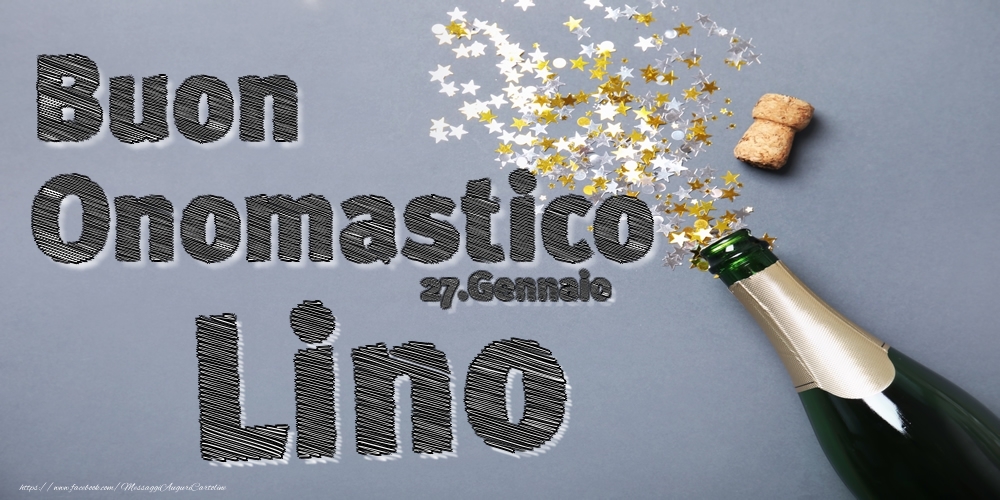 Cartoline di onomastico - Champagne | 27.Gennaio - Buon Onomastico Lino!