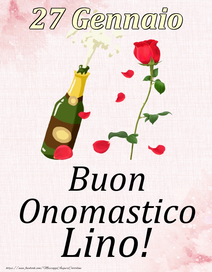Cartoline di onomastico - Champagne & Rose | Buon Onomastico Lino! - 27 Gennaio