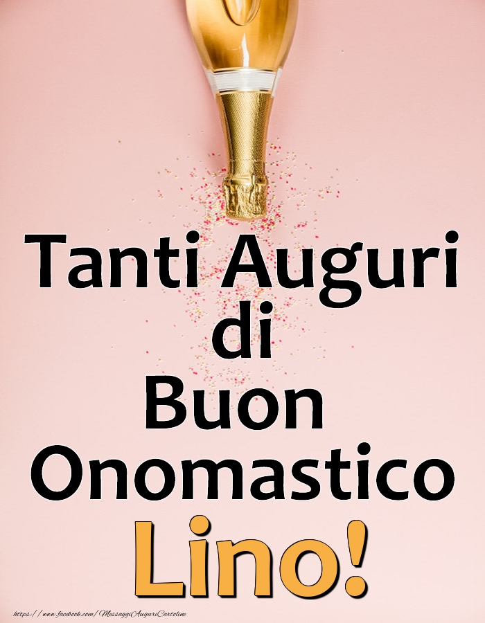 Cartoline di onomastico - Champagne | Tanti Auguri di Buon Onomastico Lino!