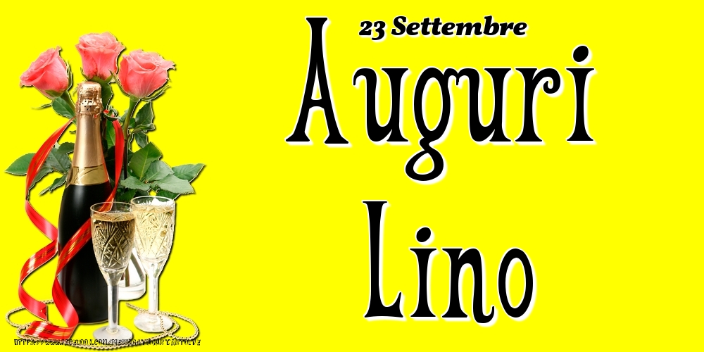 Cartoline di onomastico - Champagne & Fiori | 23 Settembre - Auguri Lino!