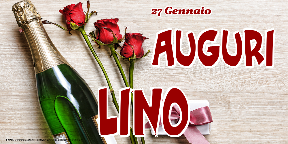 Cartoline di onomastico - Champagne & Fiori | 27 Gennaio - Auguri Lino!