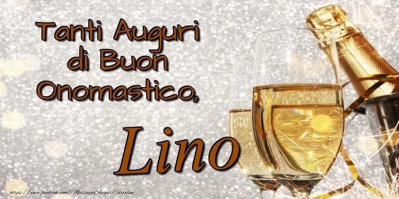 Cartoline di onomastico - Champagne | Tanti Auguri di Buon Onomastico, Lino