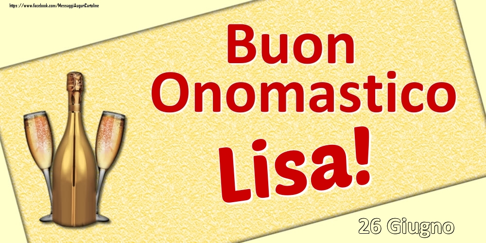 Cartoline di onomastico - Buon Onomastico Lisa! - 26 Giugno